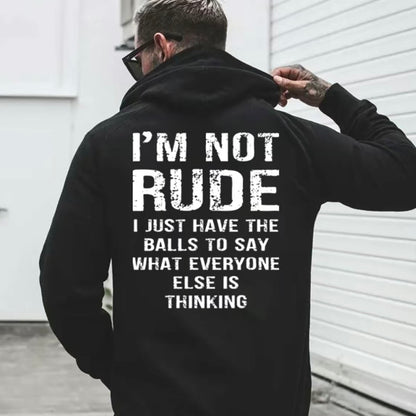 I’m Not Rude I Just Have the Balls to Say What Everyone Else Is Thinking T-Shirt Sweatshirt Hoodie