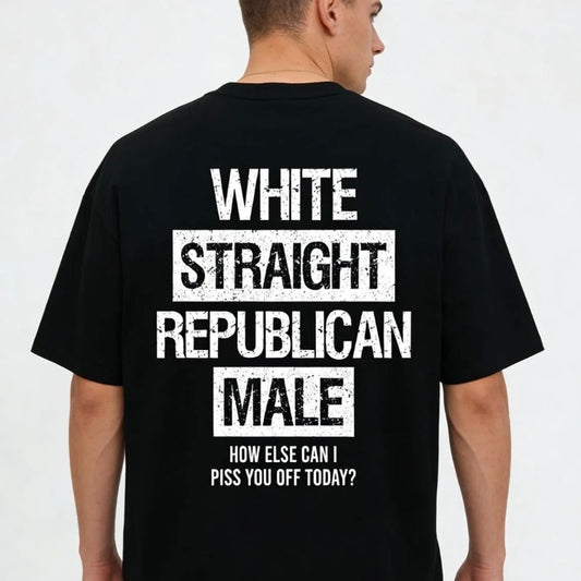 White Straight Republican Male T-Shirt Sweatshirt Hoodie