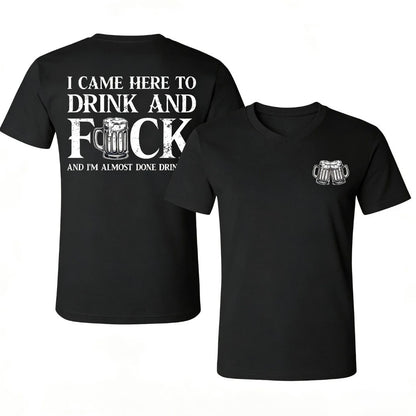 Funny I Came Here To Drink T-Shirt Sweatshirt Hoodie