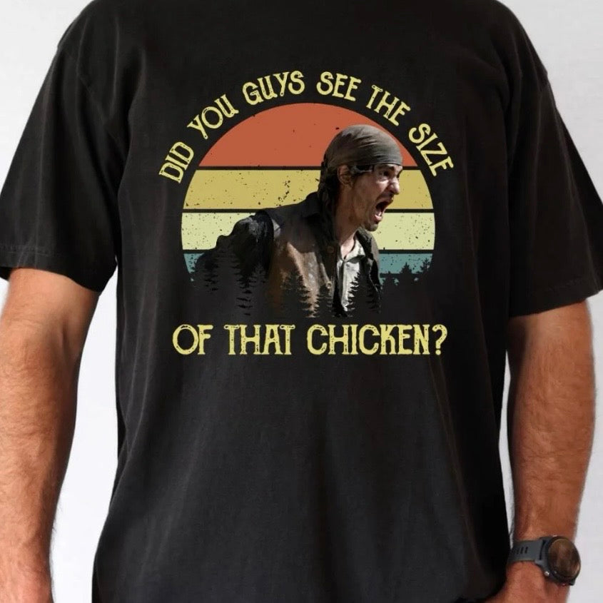 Did You Guys See The Size Of That Chicken T-Shirt Sweatshirt Hoodie