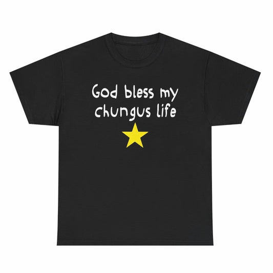 God Bless My Chungus Life T-Shirt Sweatshirt Hoodie
