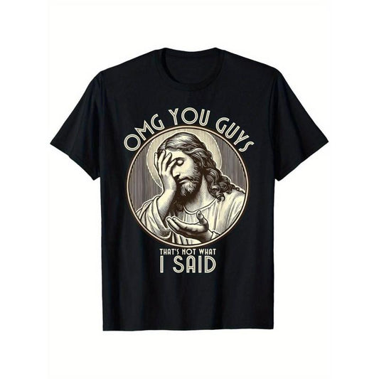 OMG You Guys I Never Said That T-Shirt/Sweatshirt/Hoodie