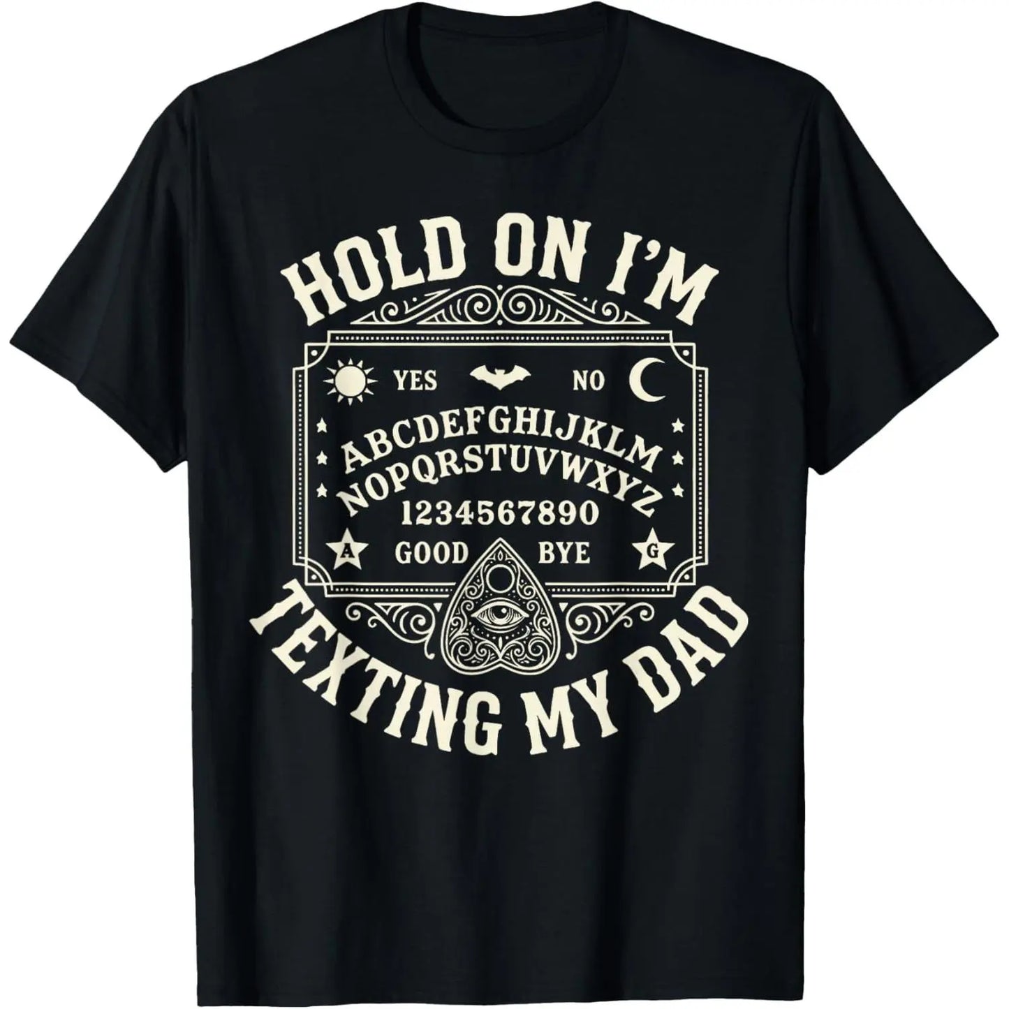 Hold On I'm Texting My Dad T-Shirt Sweatshirt Hoodie