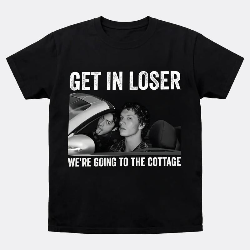 Get In Loser We're Going To Cottage T-Shirt/Sweatshirt/Hoodie
