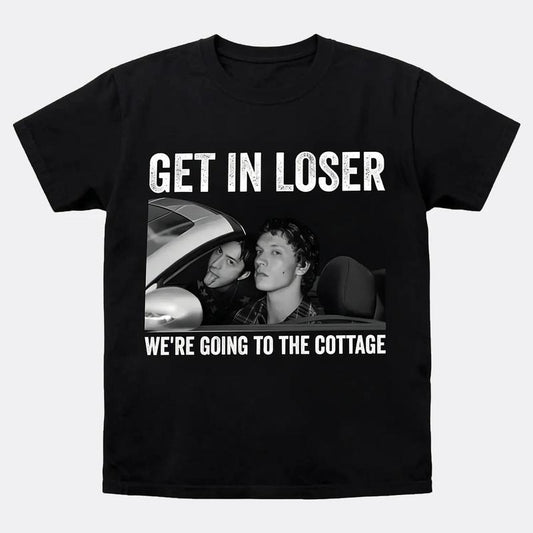 Get In Loser We're Going To Cottage T-Shirt/Sweatshirt/Hoodie