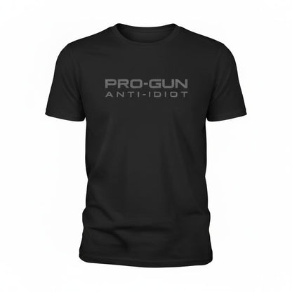 Pro-Gun Anti-Idiot T-Shirt Sweatshirt Hoodie